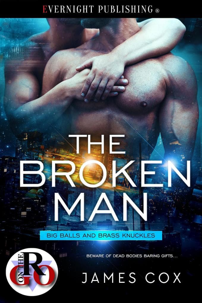 The Broken Man (Big Balls and Brass Knuckles, #4)