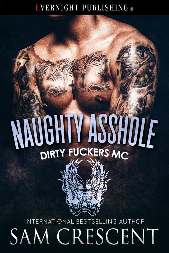 Naughty Asshole (Dirty Fuckers MC, #6)