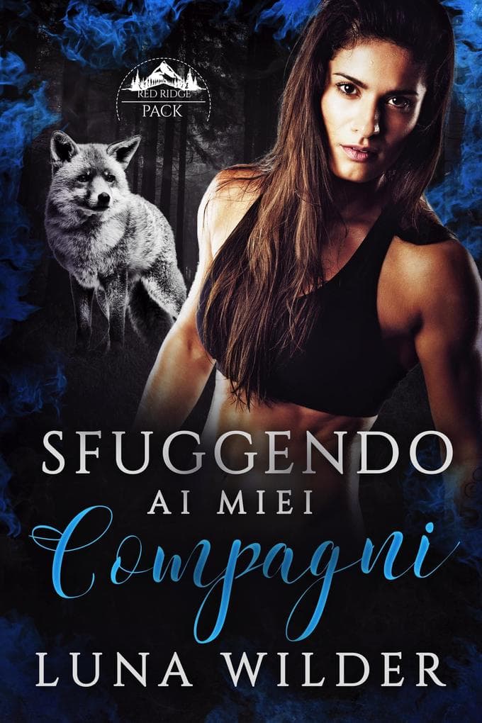 Sfuggendo ai Miei Compagni (Red Ridge Pack, #3)