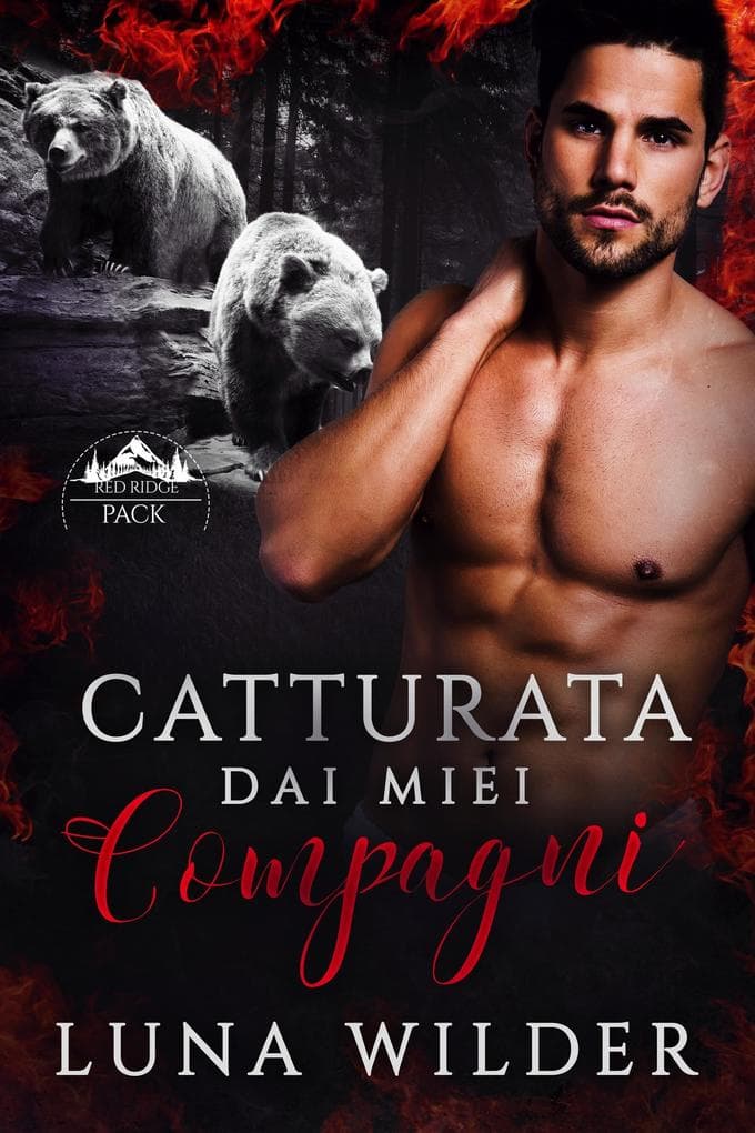 Catturata dai Miei Compagni (Red Ridge Pack, #4)