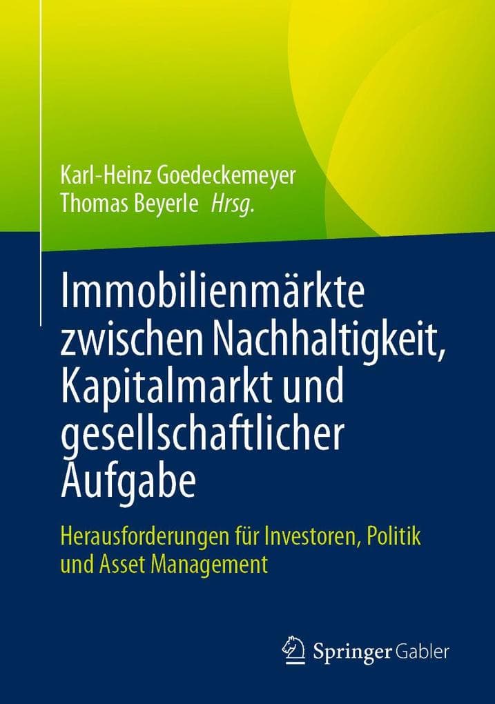 Immobilienmärkte zwischen Nachhaltigkeit, Kapitalmarkt und gesellschaftlicher Aufgabe