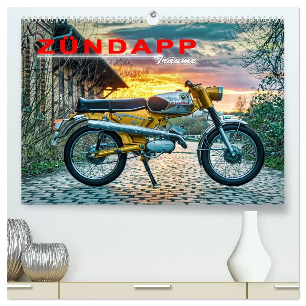 Zündapp-Träume (hochwertiger Premium Wandkalender 2026 DIN A2 quer), Kunstdruck in Hochglanz: Der Ultimative Zündapp Kalender mit Mopeds aus den 60er und 70er Jahren.