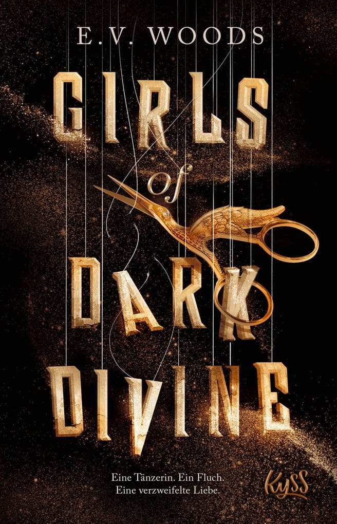 Girls of Dark Divine - Eine Tänzerin. Ein Fluch. Eine verzweifelte Liebe.