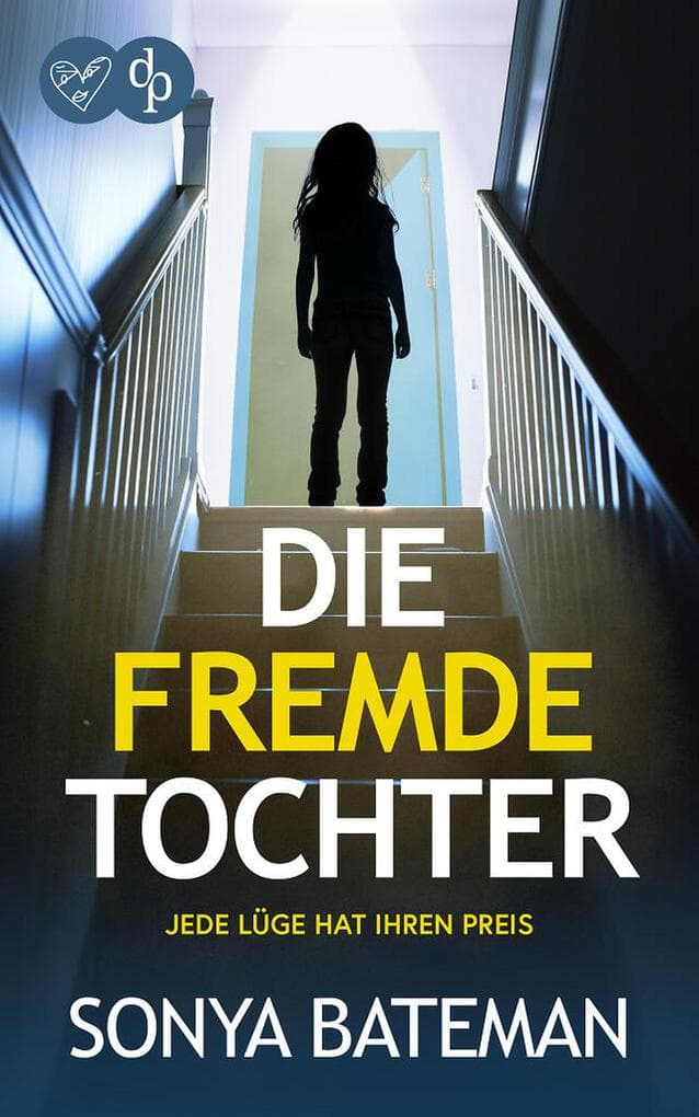 Die fremde Tochter | Der unfassbar spannende Psychothriller, der bis zur letzten Seite fesselt