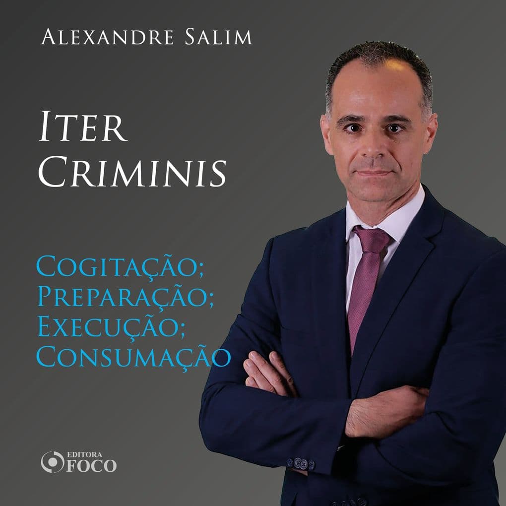 Direito Penal - 4. Iter Criminis - Cogitação; Preparação; Execução; Consumação