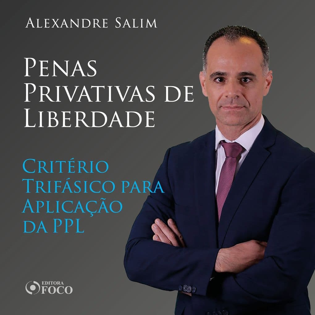 Direito Penal - 9. Penas Privativas de Liberdade - Critério Trifásico para Aplicação da PPL
