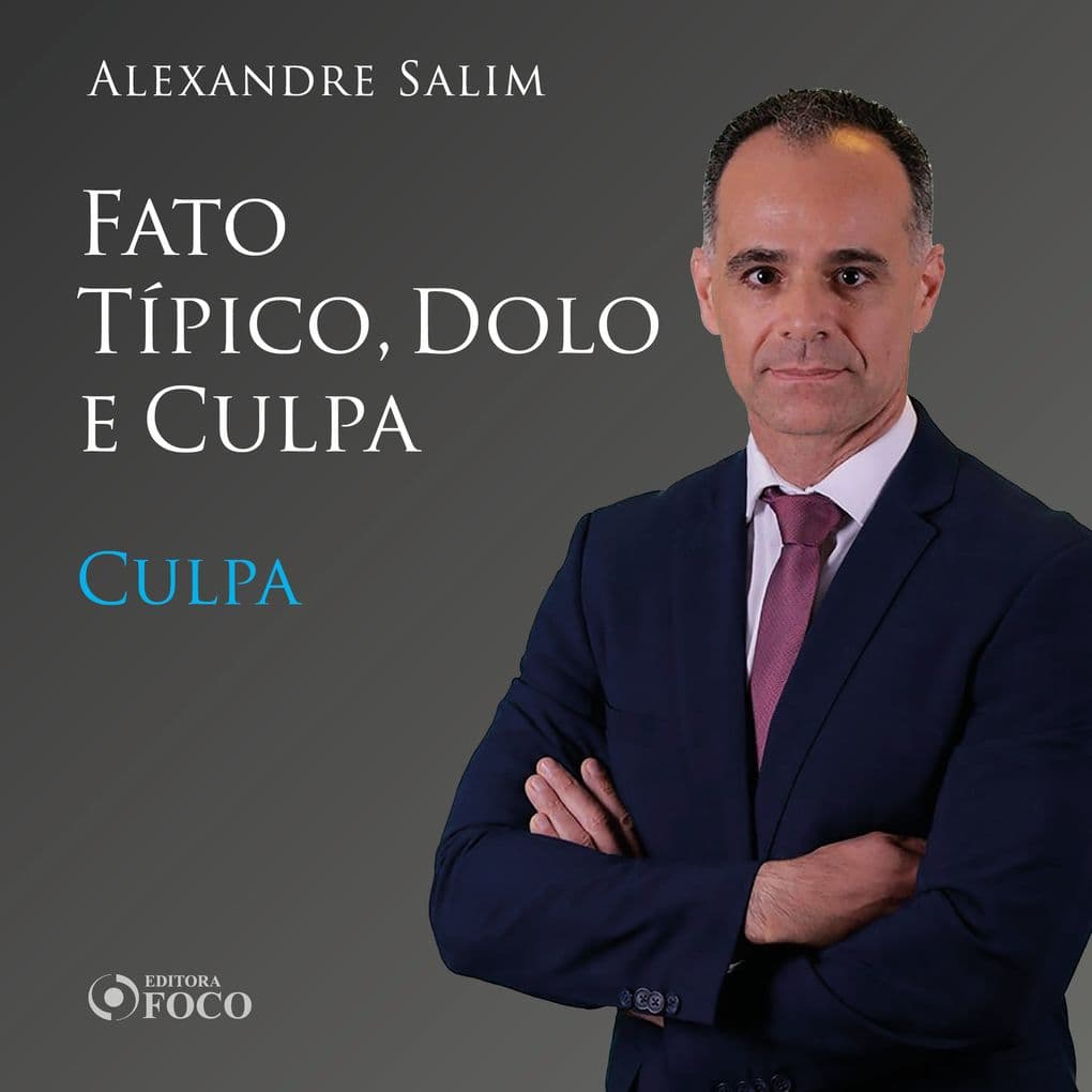 Direito Penal - 3. Fato Típico, Dolo e Culpa - Culpa