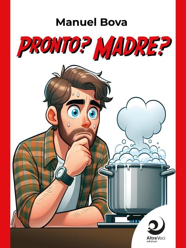 Pronto? Madre?