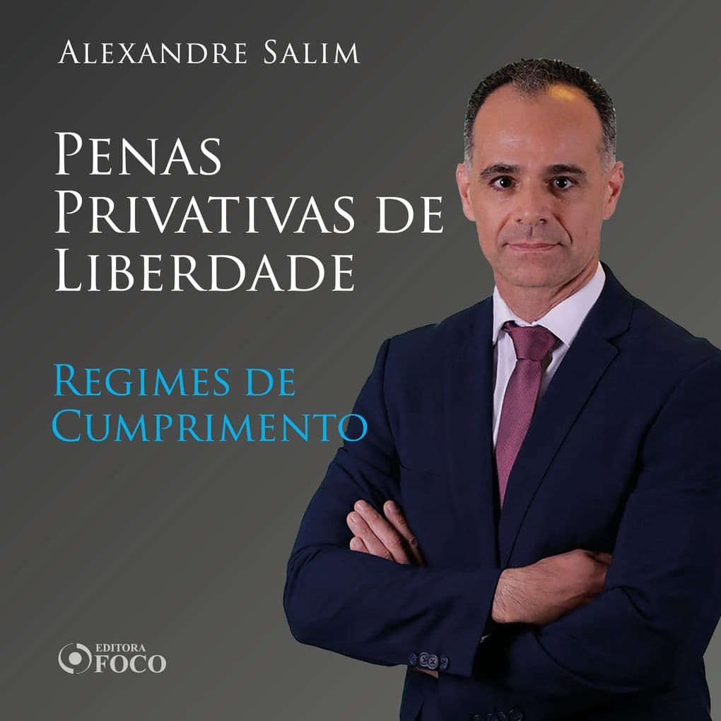 Direito Penal - 9. Penas Privativas de Liberdade - Regimes de Cumprimento 