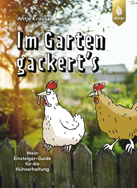 Im Garten gackert's