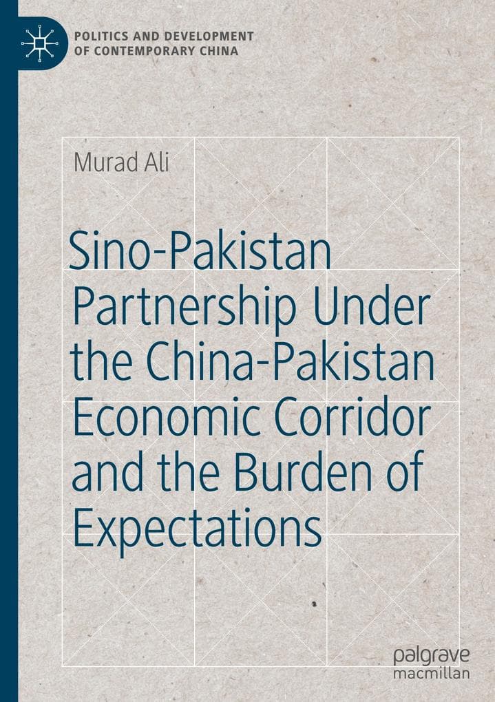 Sino-Pakistan Partnership Under the China-Pakistan Economic Corridor and the Burden of Expectations