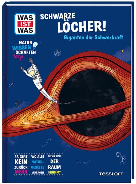 WAS IST WAS Naturwissenschaften easy! Schwarze Löcher! Giganten der Schwerkraft