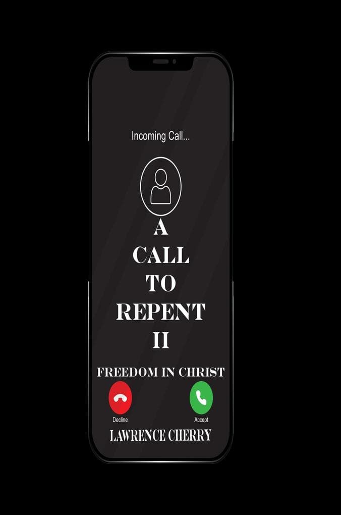 A Call To Repent II: Freedom In Christ