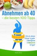 Abnehmen ab 40 - die besten 100 Tipps