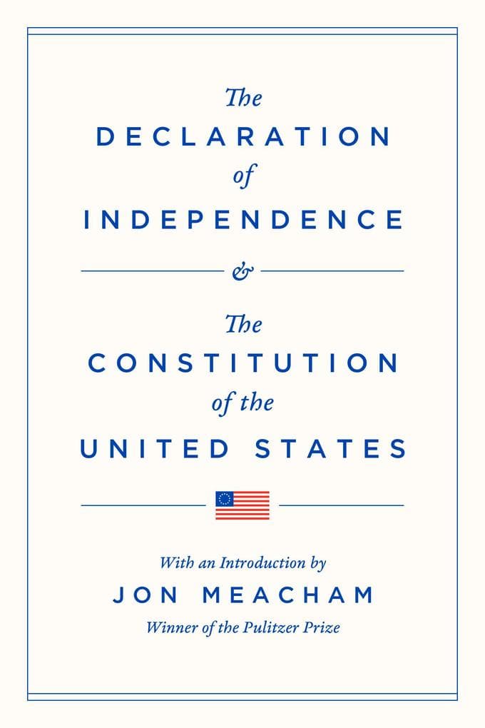 The Declaration of Independence and the Constitution of the United States