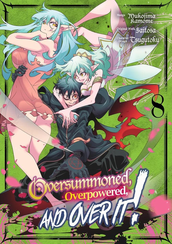 Oversummoned, Overpowered, and Over It! (Manga) Volume 8