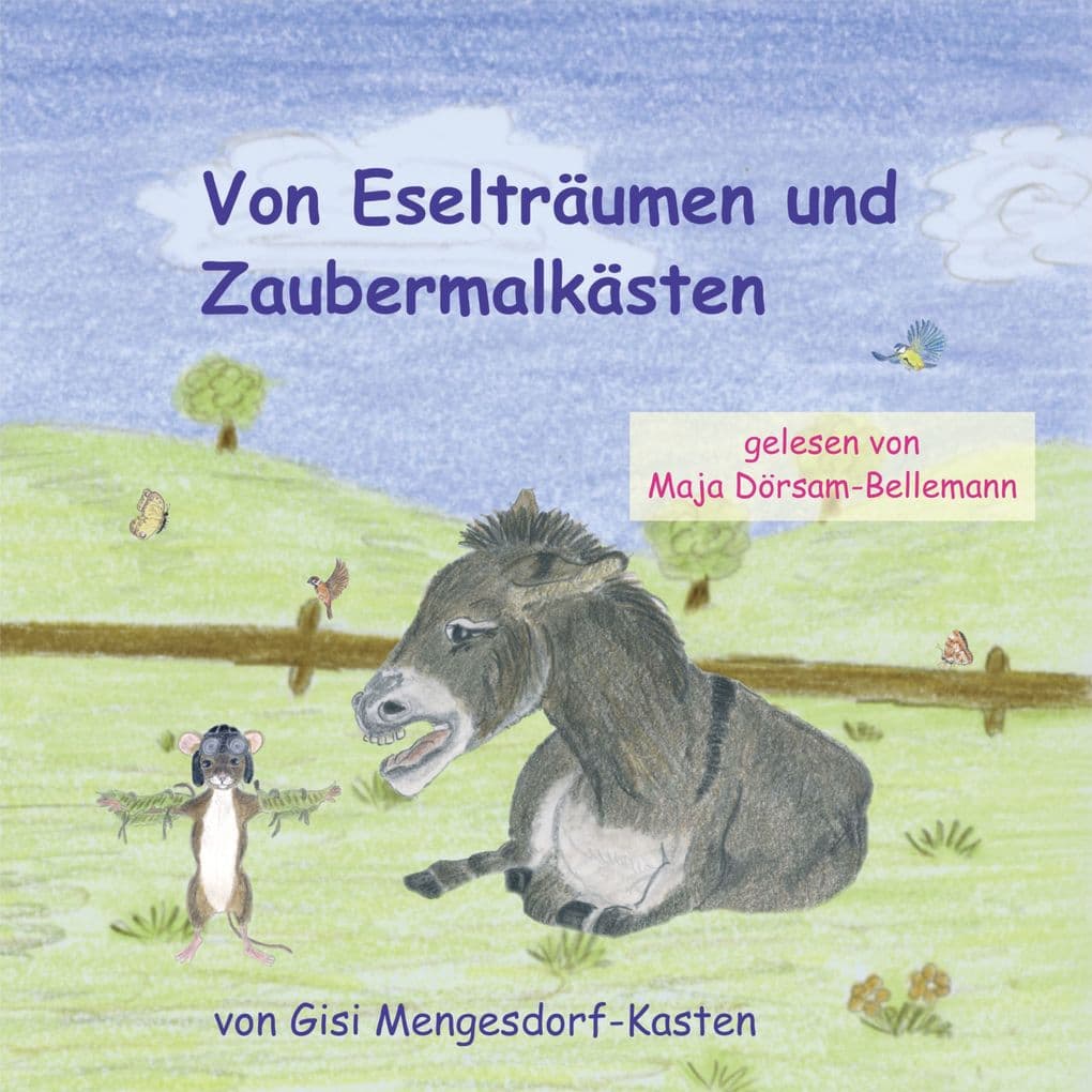 Von Eselträumen und Zaubermalkästen