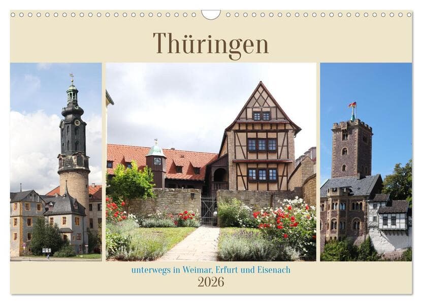 Thüringen, unterwegs in Weimar, Erfurt und Eisenach (Wandkalender 2026 DIN A3 quer), CALVENDO Monatskalender