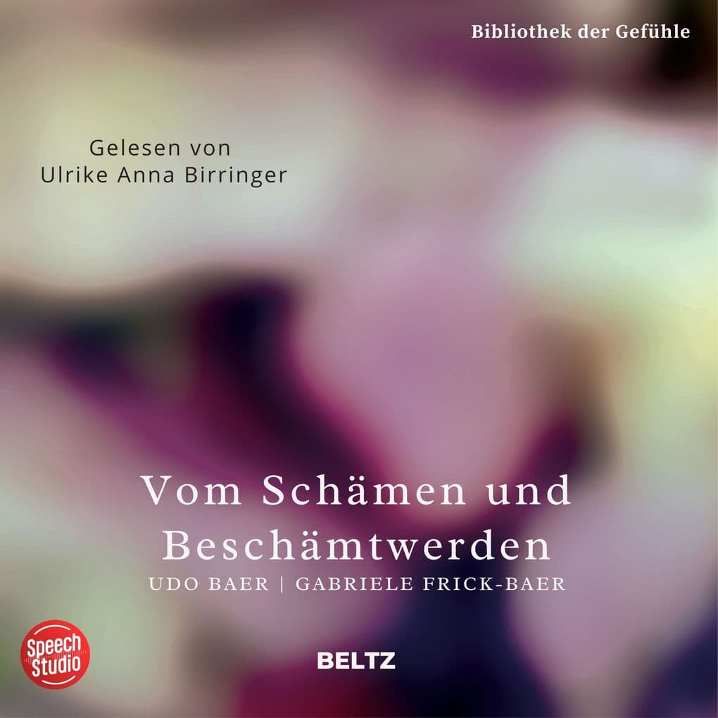 Vom Schämen und beschämt werden - Bibliothek der Gefühle, 4