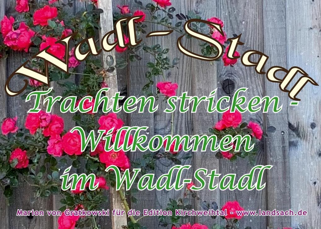 Trachten stricken - Willkommen im Wadl-Stadl