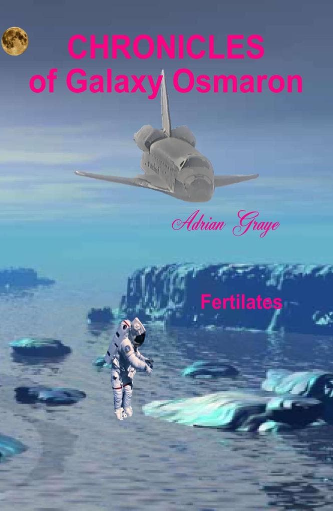 Fertilates (Chronicles of Galaxy Osmaron, #5)