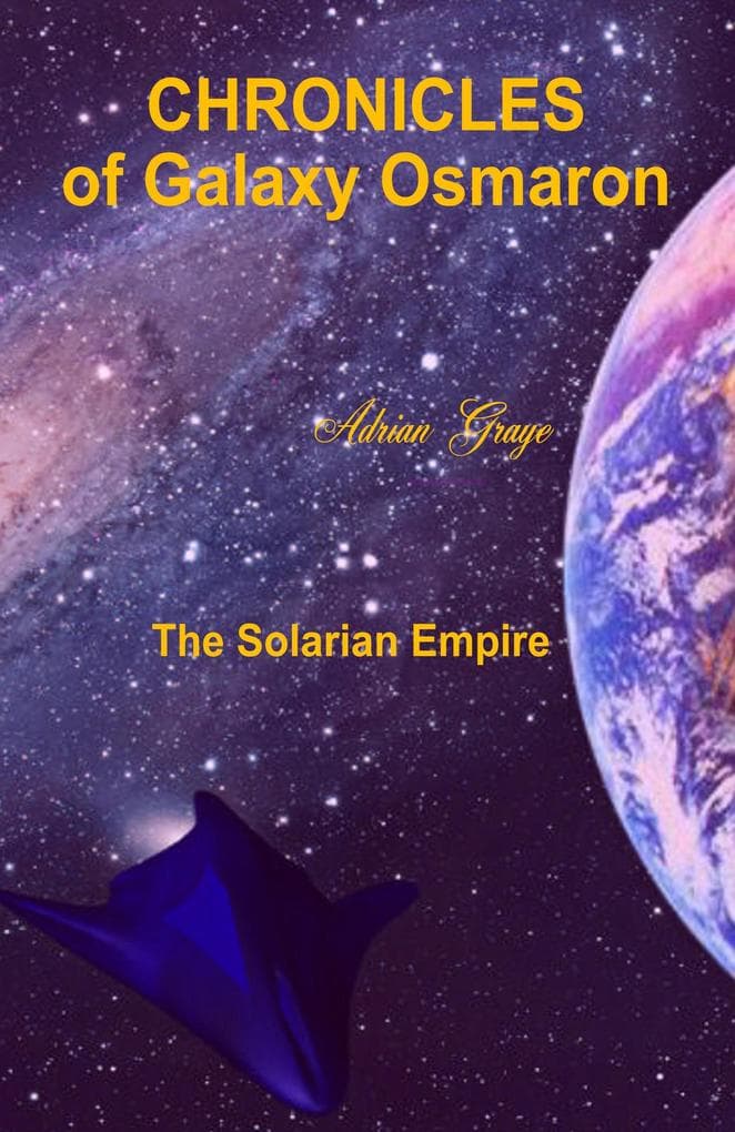 The Solarian Empire (Chronicles of Galaxy Osmaron, #4)