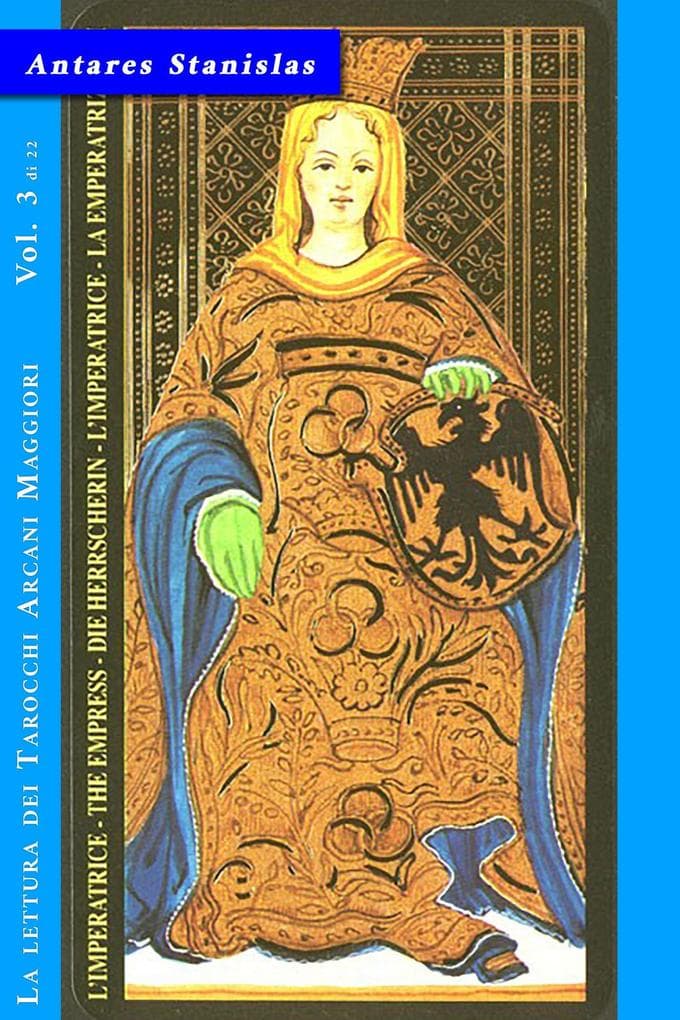 L'Imperatrice - Vol.3 di 22 (La lettura dei Tarocchi Arcani maggiori, #3)