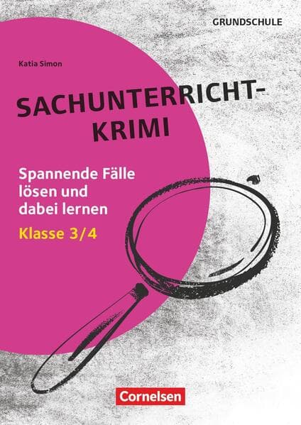 Lernkrimis für die Grundschule - Sachunterricht - Klasse 3/4