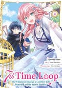 7th Time Loop: The Villainess Enjoys a Carefree Life Married to Her Worst Enemy! (Manga), Band 04 (d