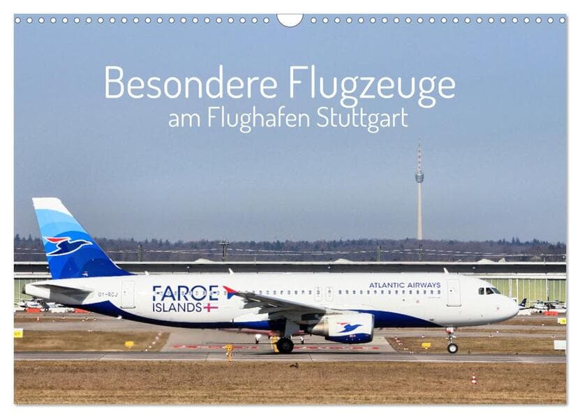 Besondere Flugzeuge am Flughafen Stuttgart (Wandkalender 2026 DIN A3 quer), CALVENDO Monatskalender