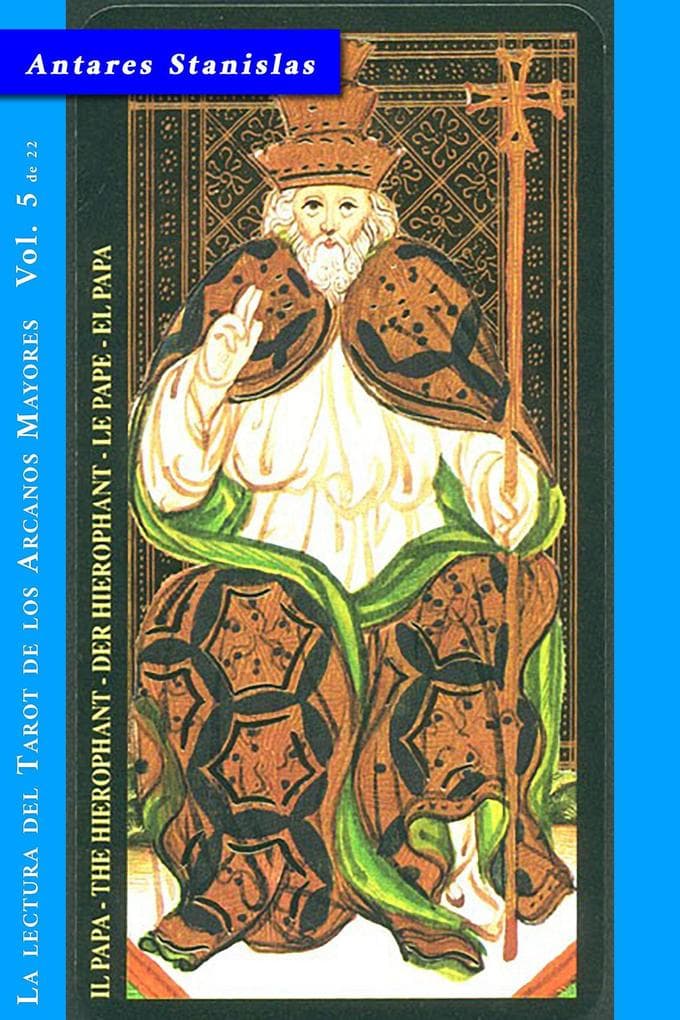 El Papa - Vol.5 de 22 (La lectura del Tarot de los Arcanos Mayores, #5)