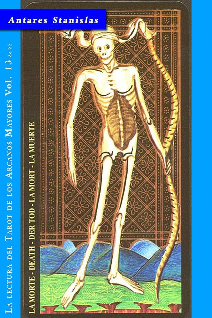 La Muerte - Vol.13 de 22 (La lectura del Tarot de los Arcanos Mayores, #13)