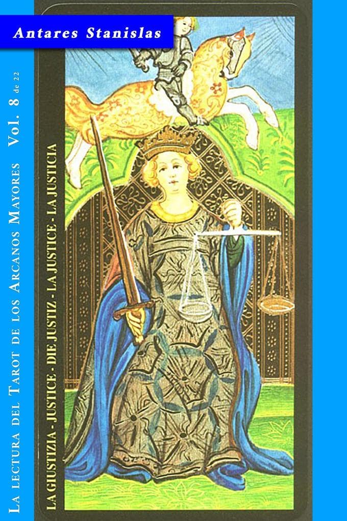 La Justicia - Vol.8 de 22 (La lectura del Tarot de los Arcanos Mayores, #8)