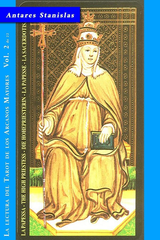 La Sacerdotisa - Vol.2 de 22 (La lectura del Tarot de los Arcanos Mayores, #2)