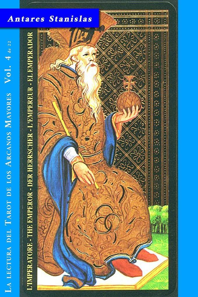 El Emperador - Vol.4 de 22 (La lectura del Tarot de los Arcanos Mayores, #4)