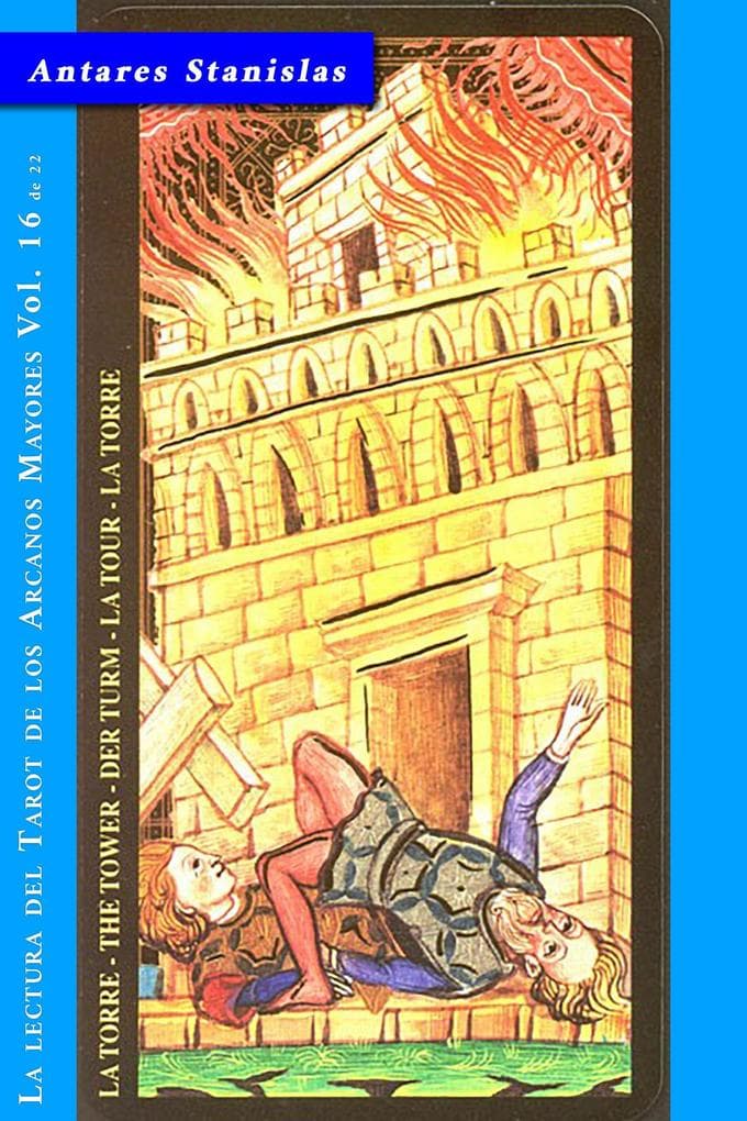 La Torre - Vol.16 de 22 (La lectura del Tarot de los Arcanos Mayores, #16)