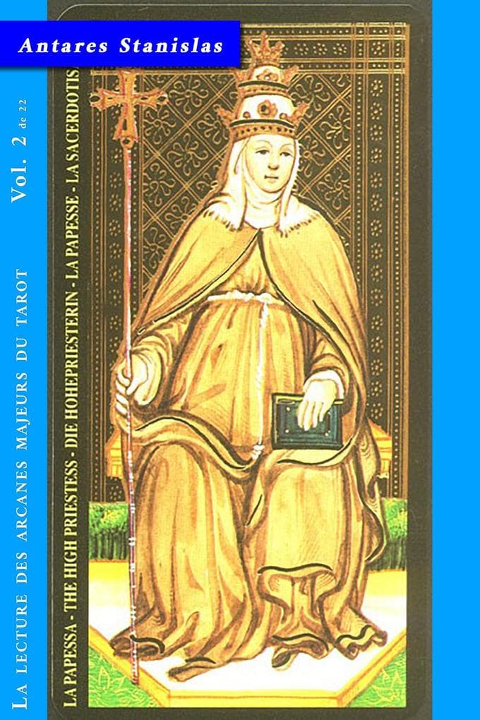 La Papesse - Vol.2 de 22 (La lecture des Arcanes Majeurs du Tarot, #2)