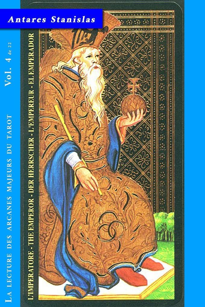 L'Empereur - Vol.4 de 22 (La lecture des Arcanes Majeurs du Tarot, #4)