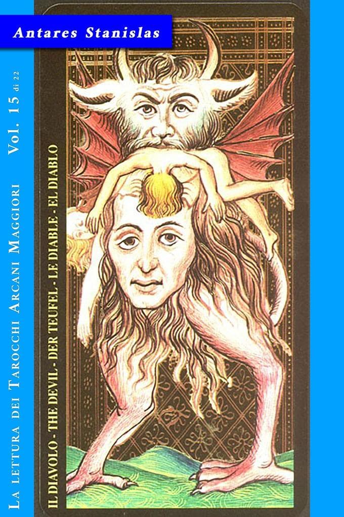 Il Diavolo - Vol. 15 di 22 (La lettura dei Tarocchi Arcani maggiori, #15)
