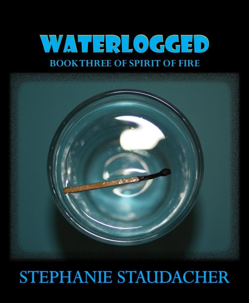 Waterlogged (Spirit of Fire, #3)