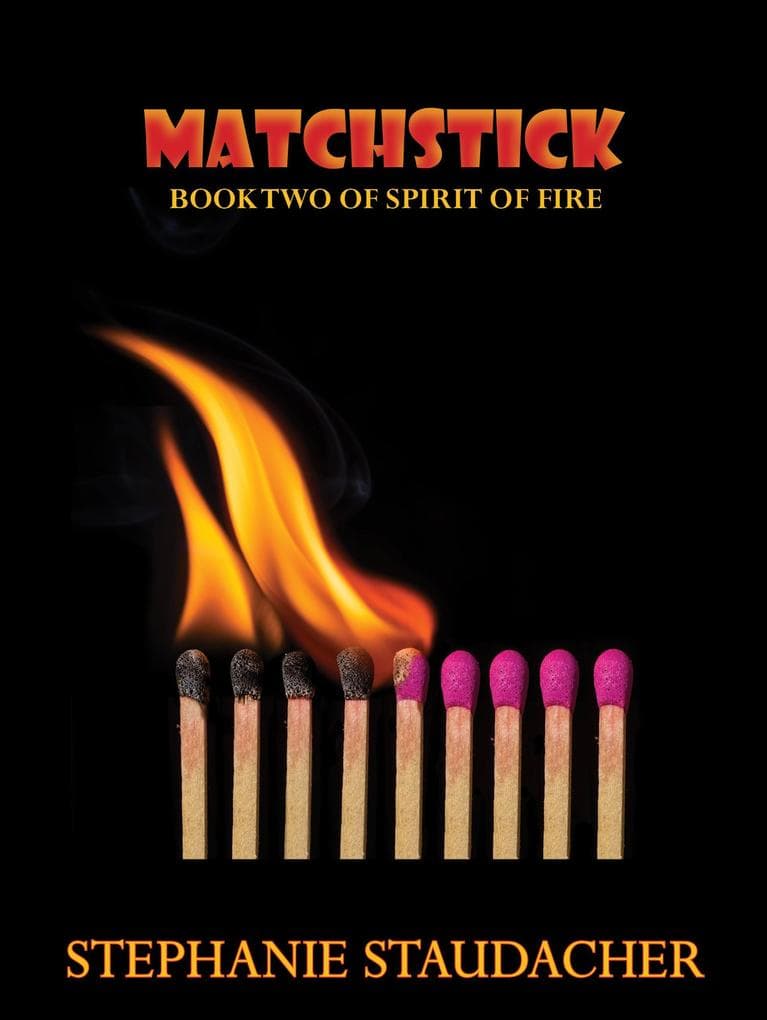 Matchstick (Spirit of Fire, #2)