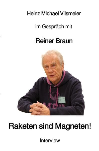 Reiner Braun - Raketen sind Magneten!
