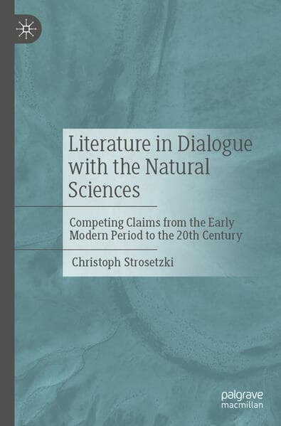 Literature in Dialogue with the Natural Sciences