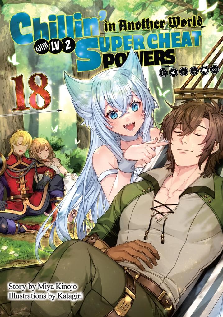 Chillin' in Another World with Level 2 Super Cheat Powers: Volume 18 (Light Novel)