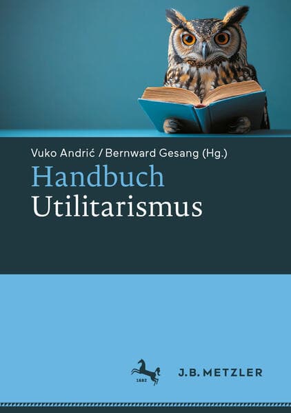 Handbuch Utilitarismus