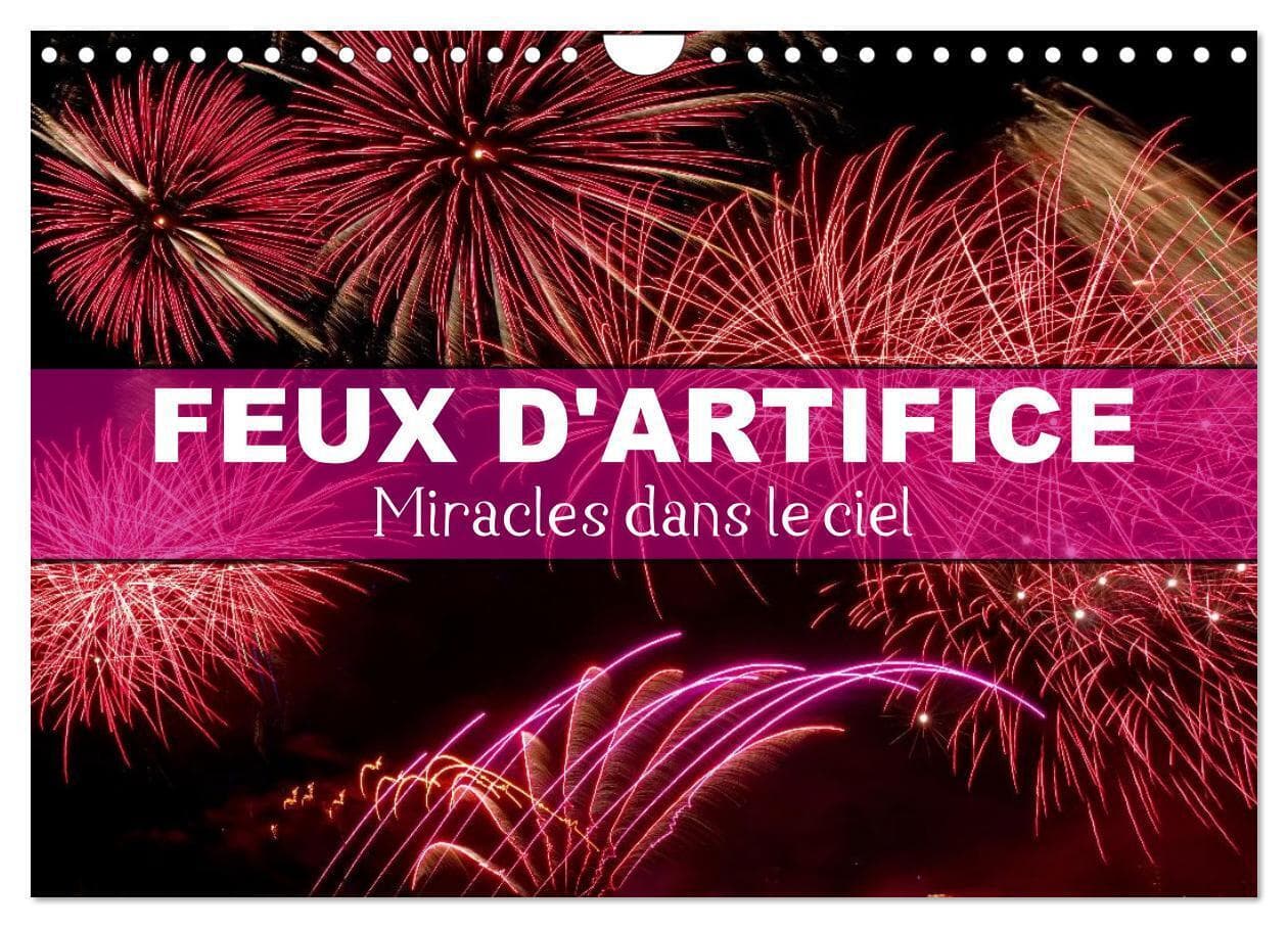 Feux d'Artifice - Miracles dans le ciel (Calendrier mural 2026 DIN A4 vertical), CALVENDO calendrier mensuel