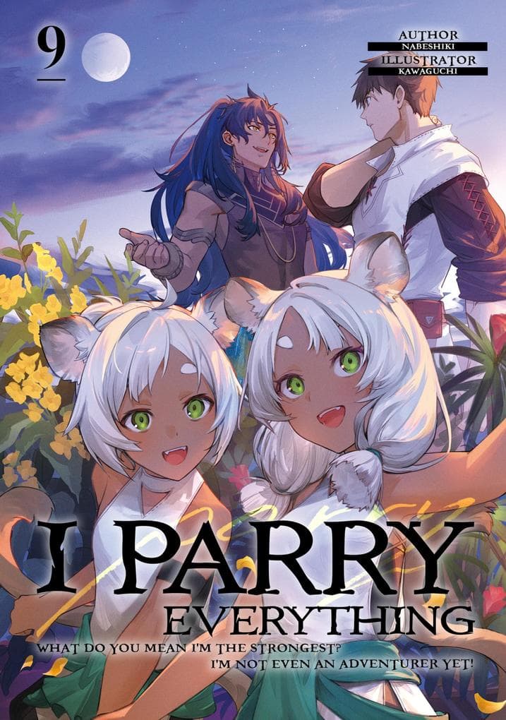 I Parry Everything: What Do You Mean I'm the Strongest? I'm Not Even an Adventurer Yet! Volume 9