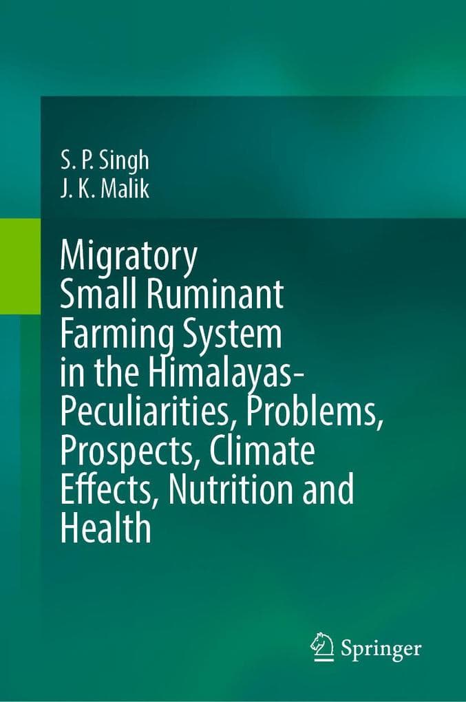 Migratory Small Ruminant Farming System in the Himalayas-Peculiarities, Problems, Prospects, Climate Effects, Nutrition and Health