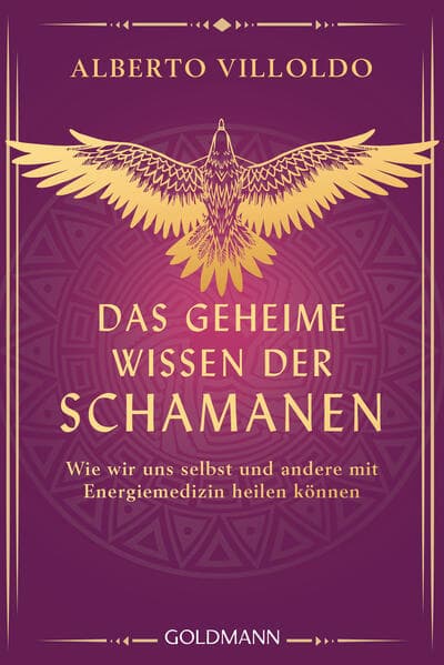 Das geheime Wissen der Schamanen