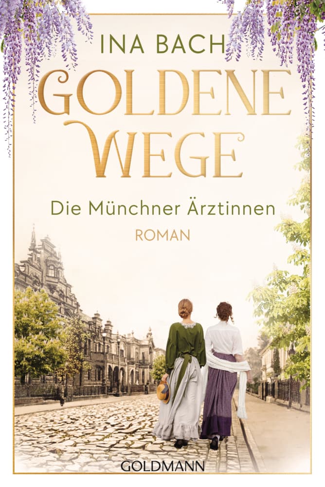 Goldene Wege. Die Münchner Ärztinnen